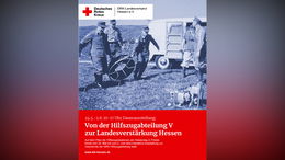 Einsatzeinheit DRK-Landesverstärkung feiert 70. Jubiläum beim Hessentag